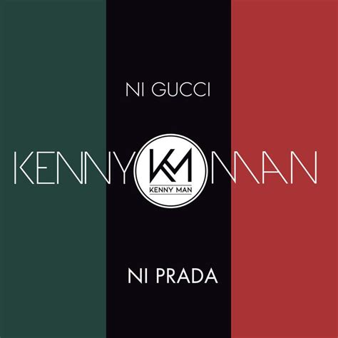 letras de kenny man ni gucci ni prada